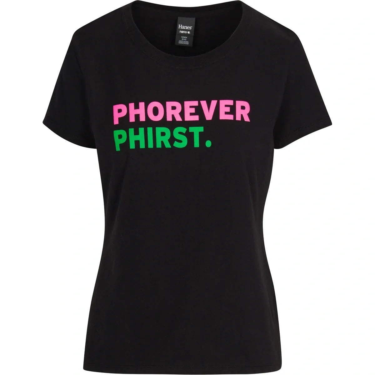 Phorever Phirst. T-shirt
